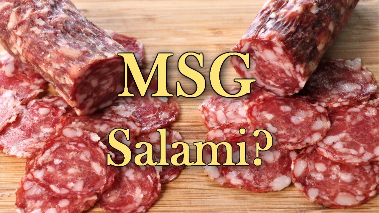 What happens when you add MSG to Salami?
