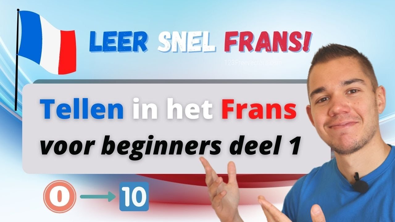 Frans leren online - tellen in het Frans - Gratis Franse les voor beginners: leer snel Frans