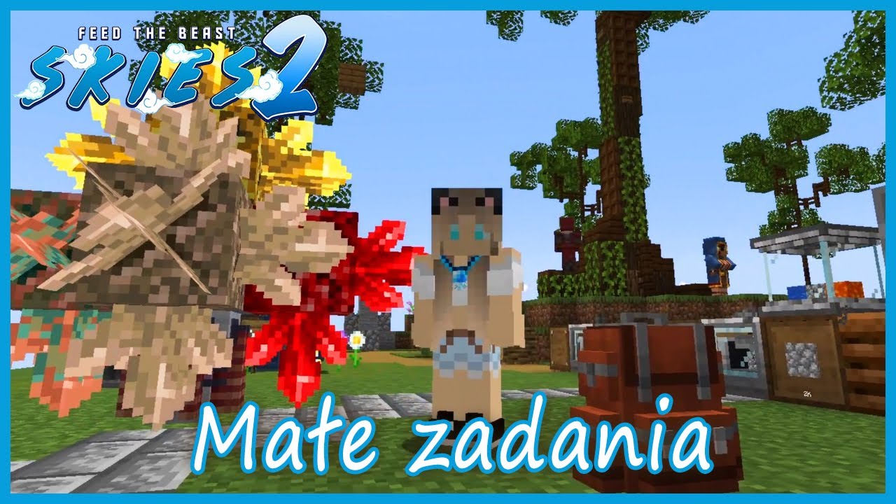 Małe zadania to krok do wielkiego sukcesu-FTB Skies 2 #07