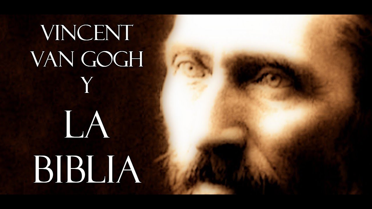Vincent Van Gogh y la Biblia