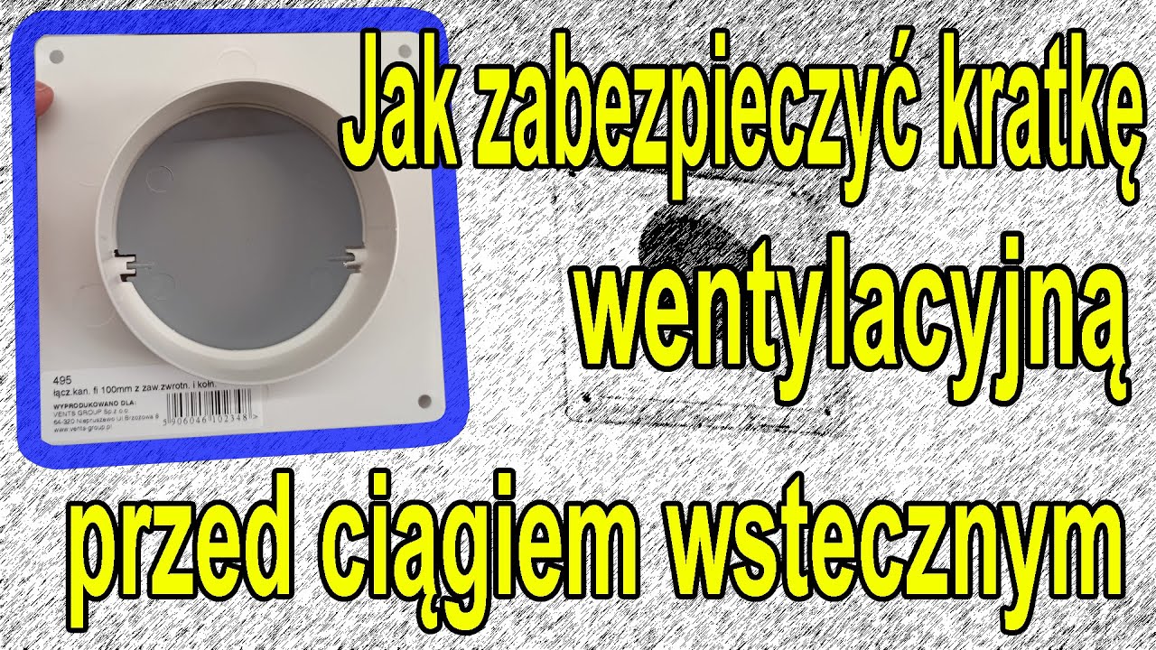 Jak zabezpieczyć się przed ciągiem wstecznym z kratki wentylacyjnej | Zawór zwrotny powietrza |