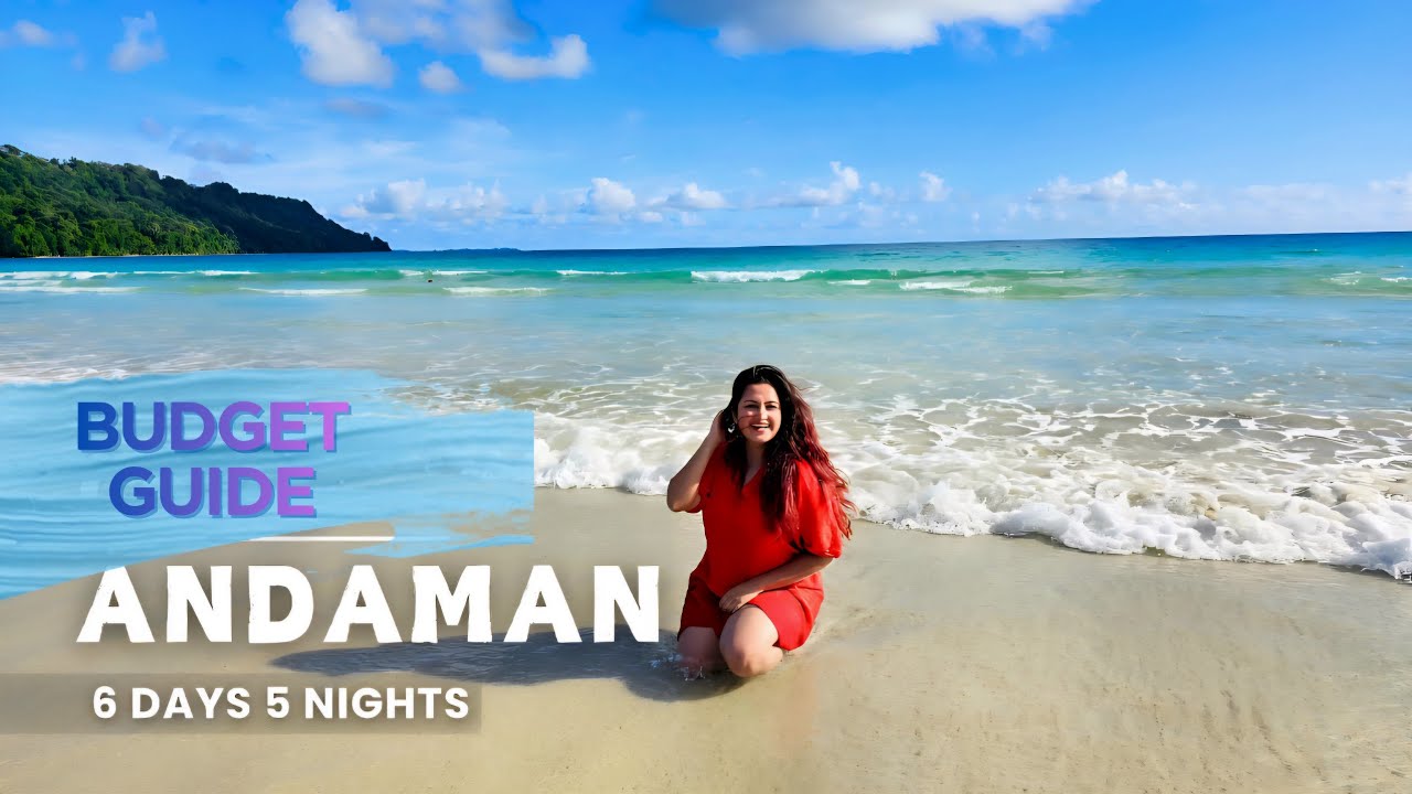 Andaman Tour Budget - Is it That Expensive? | Andaman Tourist Places | Andaman A-Z Tour Guide 