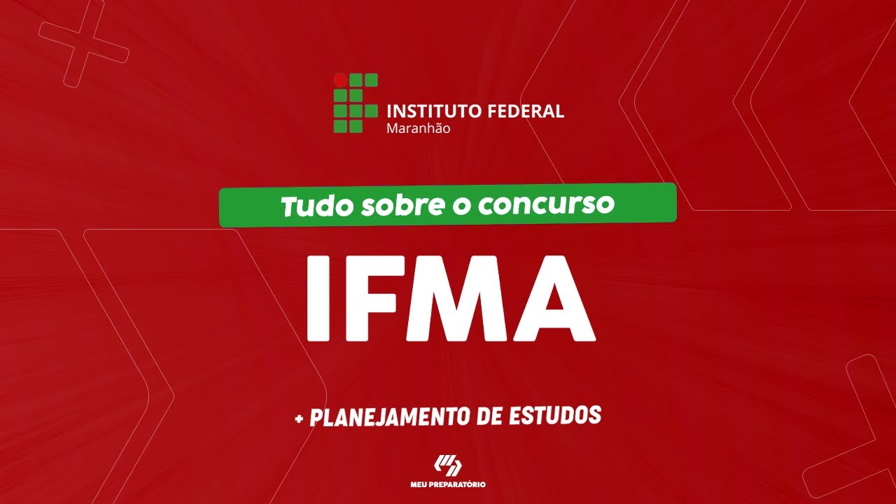 CONCURSO IFMA + PLANEJAMENTO DE ESTUDOS