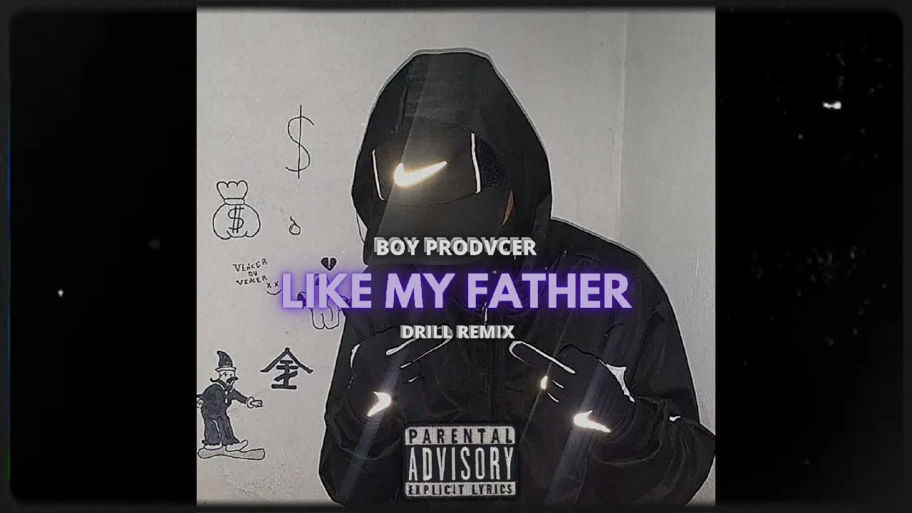 Jax - Like My Father (drill remix) prod. Boy Prodvcer