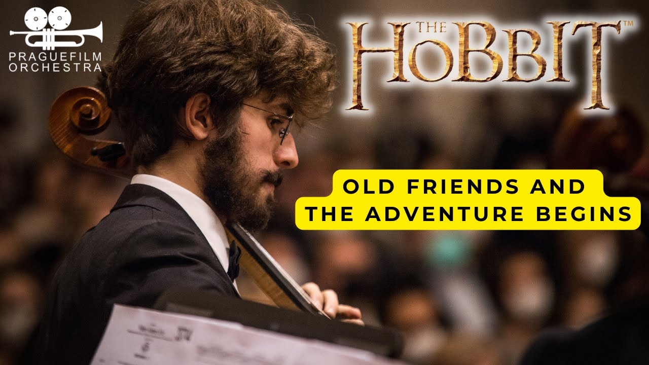 THE HOBBIT · Old Friends and The Adventure Begins · Prague Film Orchestra