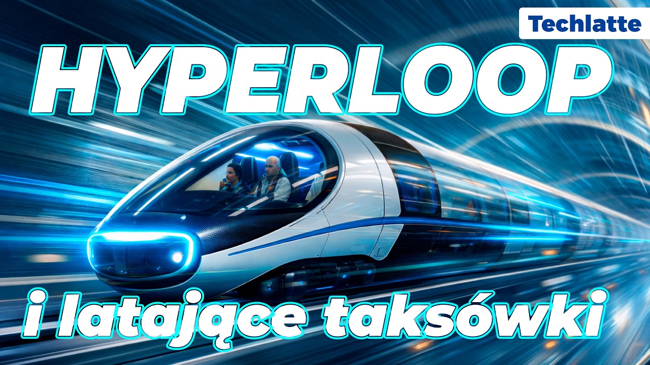 🚀 Hyperloop i latające taksówki: Przyszłość transportu już nadchodzi!