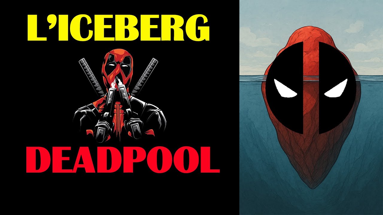 L'iceberg Deadpool : Des Refs de Noobs aux réfs de Pros !