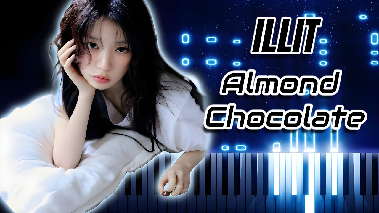 ILLIT - Almond Chocolate | Piano Tutorial & Sheet Music