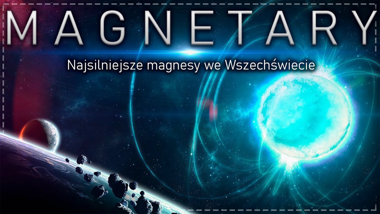 Czym są magnetary + wpływ pola magnetycznego na człowieka