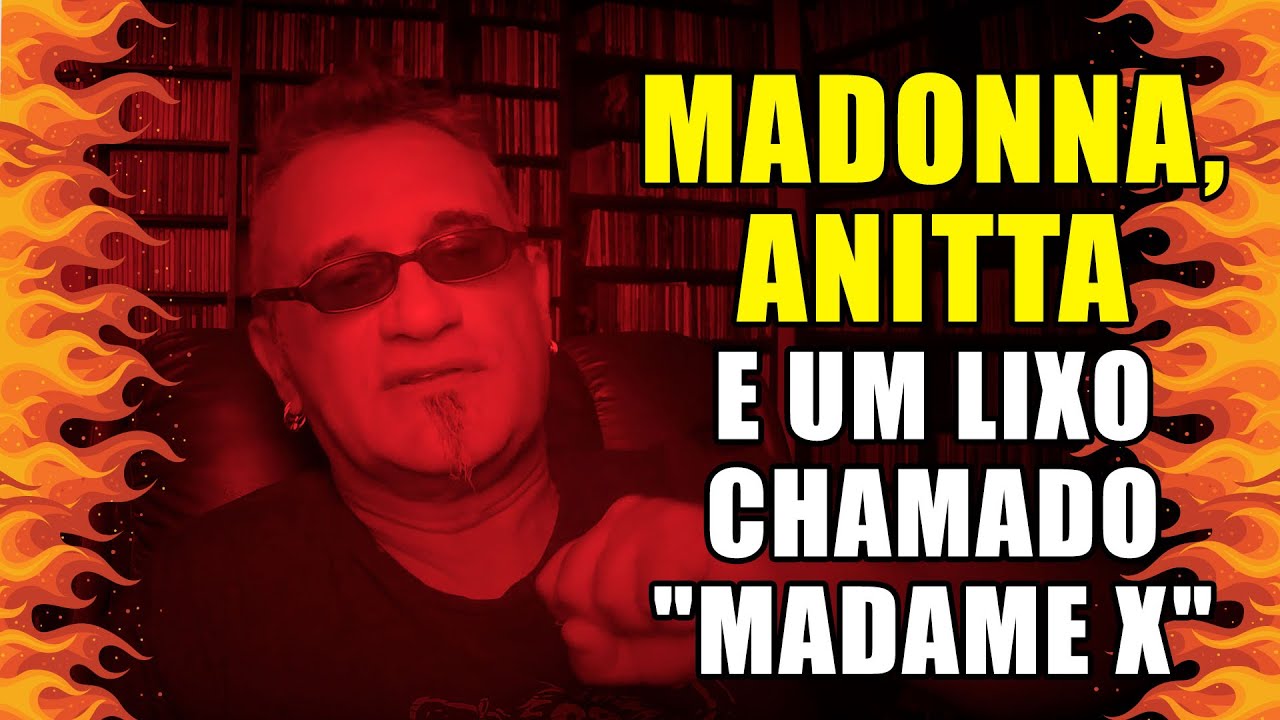 Madonna, Anitta e um Lixo Chamado 