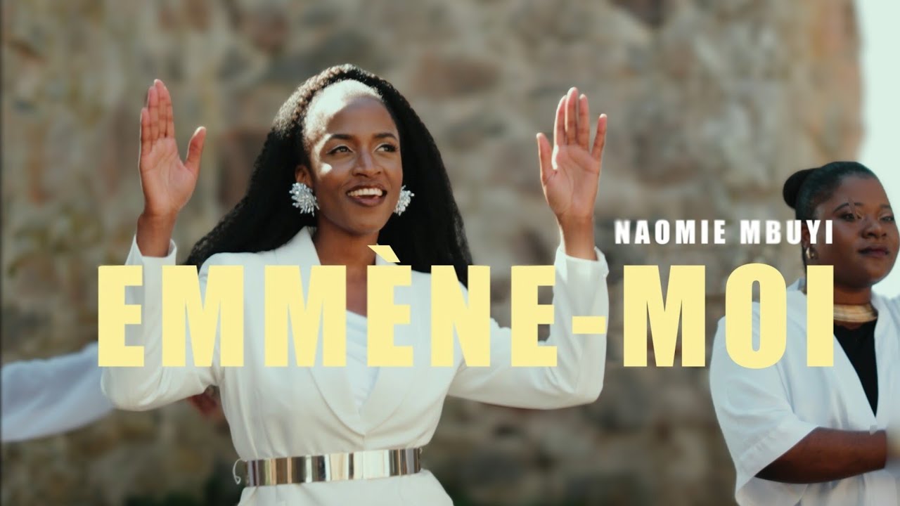 Naomie Mbuyi - Emmène-moi [Official Music video]