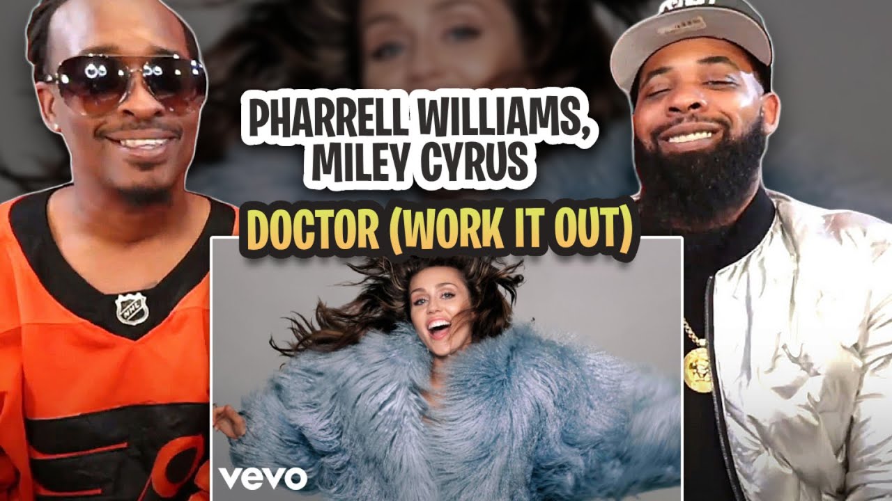 TRE-TV REACTS TO -  Pharrell Williams, Miley Cyrus - Doctor (Work It Out) (Official Video)