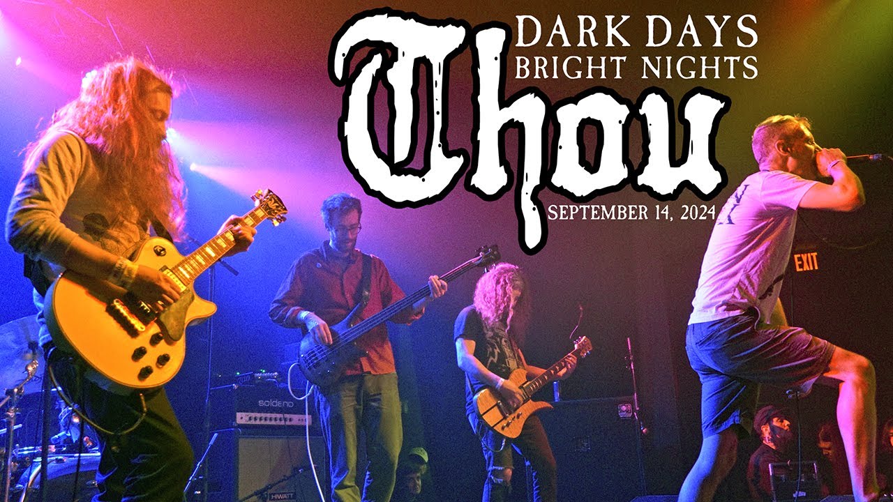 Thou Live @ Dark Days Bright Nights 9/14/2024 Full Set