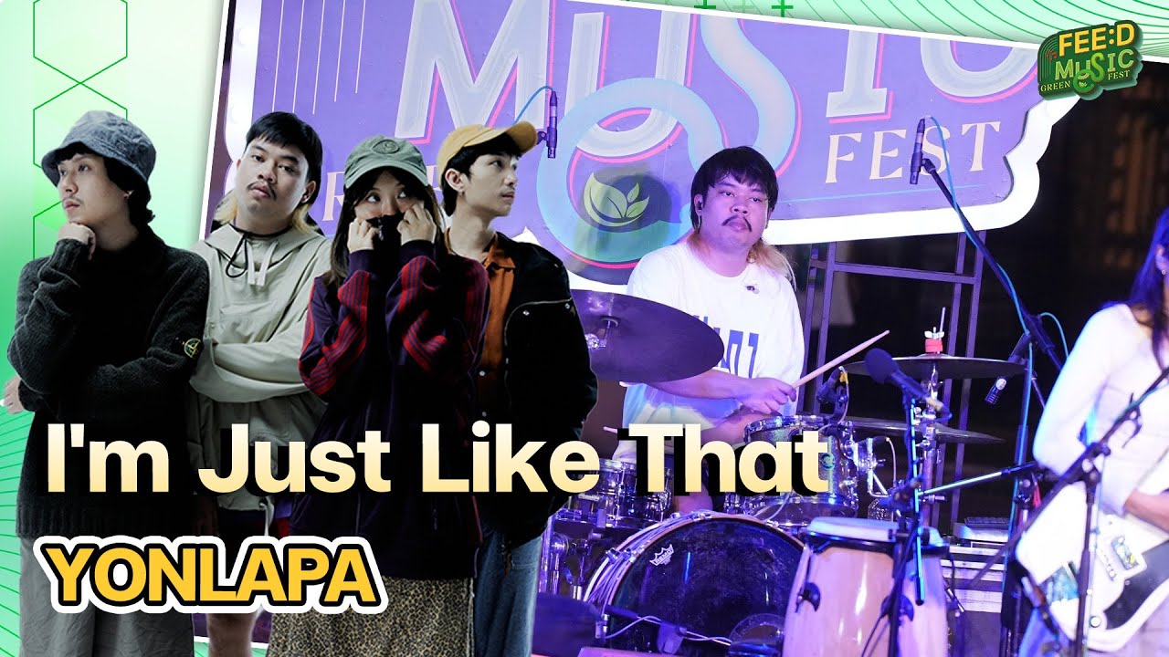 I'm Just Like That - YONLAPA : FEED MUSIC 2024 @Museum Siam : FEED