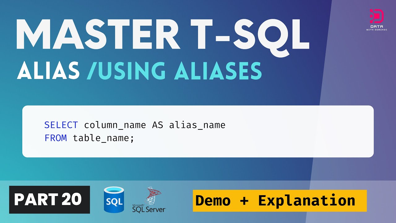 20. Transact-SQL ALIASES | How to create an ALIAS in SQL Server | T-SQL Demo
