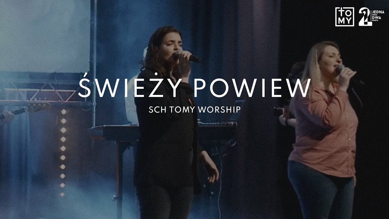 Świeży powiew // Fresh wind // SCh Tomy worship