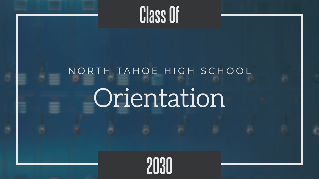 North Tahoe High School Class of 2030 Orientation - Spring 2026