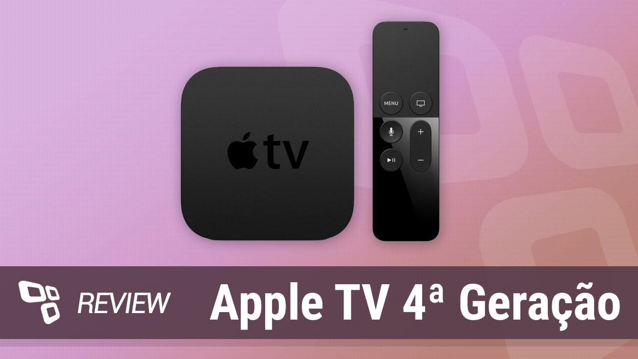 Apple TV 4ª Geração [Review] - TecMundo