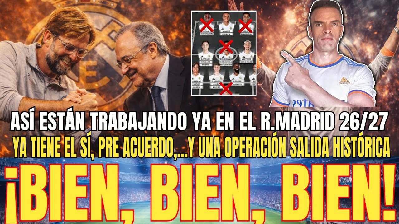 💥BIEN, BIEN, BIEN | El R.Madrid ya tiene el SI, pre acuerdo y una operación salida SIN PRECEDENTES 