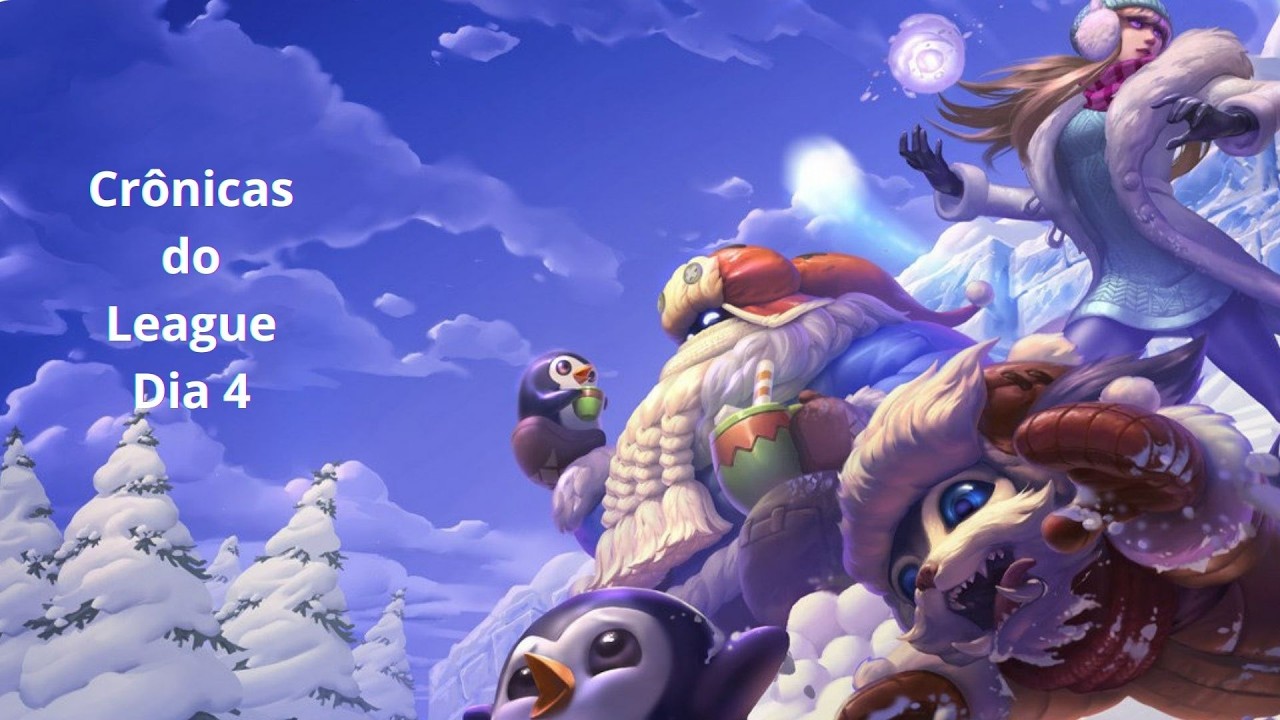 Crônicas do League | Dia 4