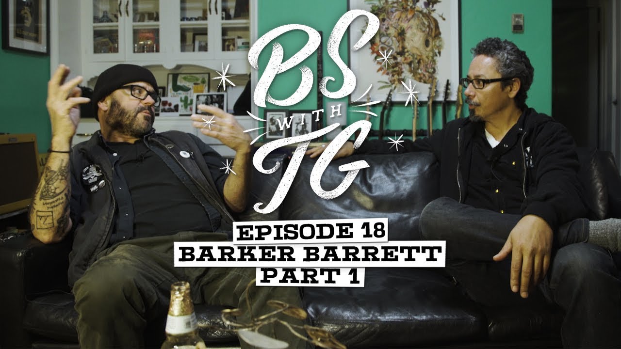 BS with TG : Barker Barrett Part 1
