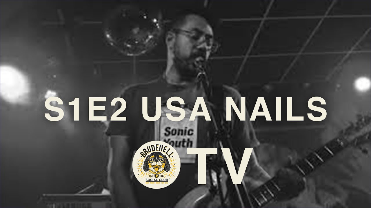 USA Nails - Brudenell TV S1E2
