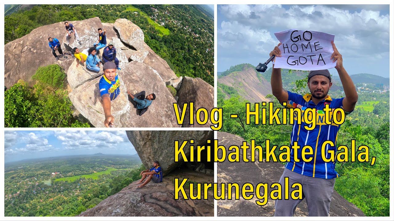 Hiking to Kiribathkate Gala | කිරිබත්කැටේ කඳු තරණය - කුරුණෑගල