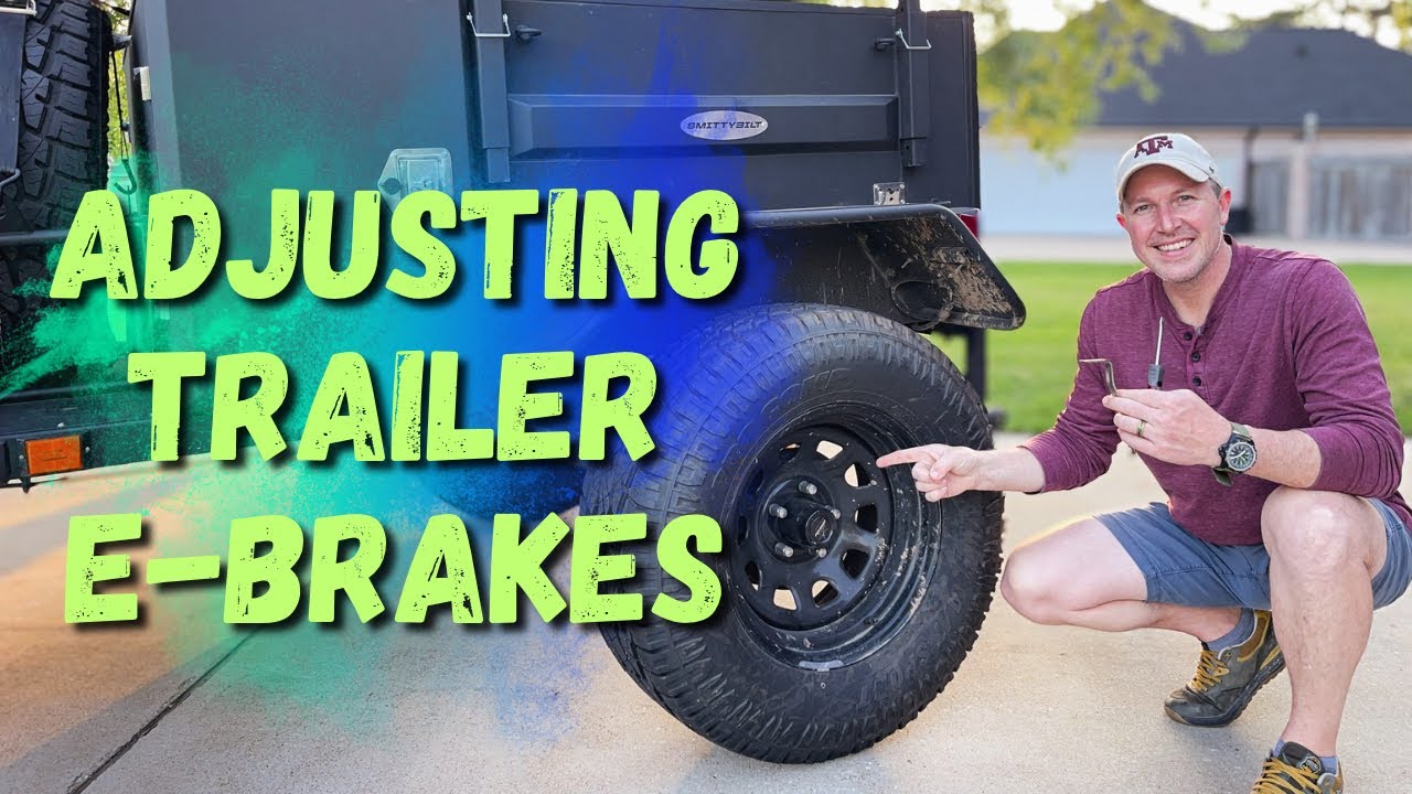 How To Simply Adjust Your Trailer e-Brakes