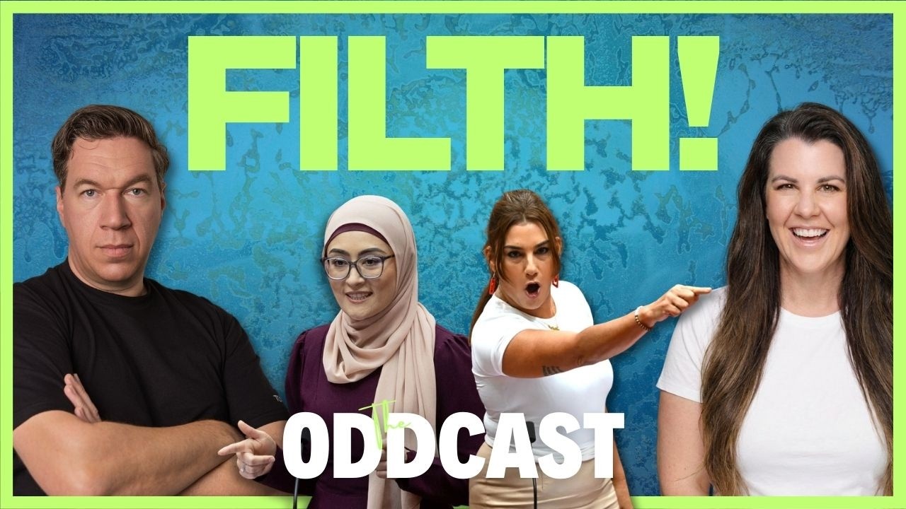 We are Australia's Filth - and proud of it! | The Oddcast - Episode 57