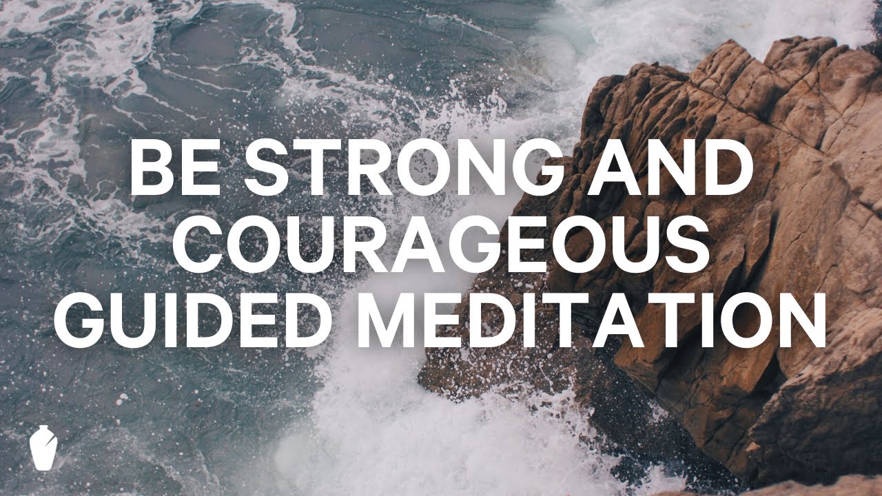 A Prayer for Courage | Guided Christian Meditation