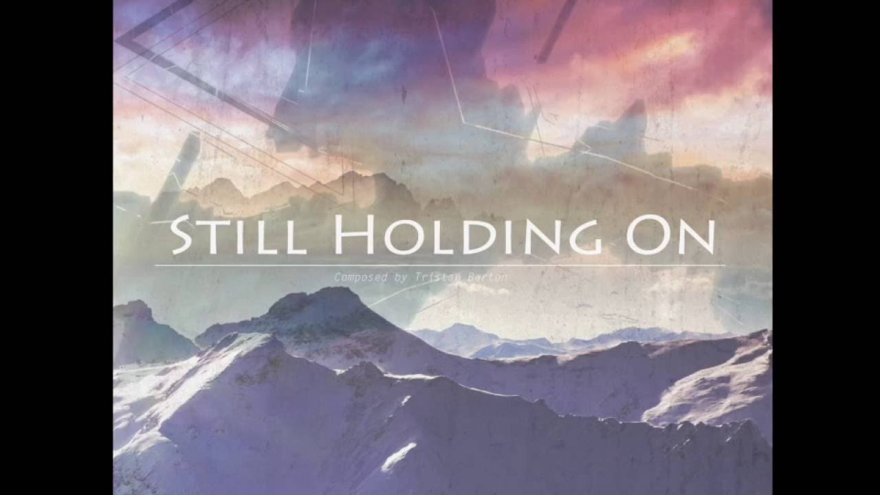 Still Holding On