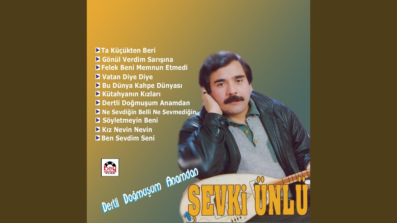Dertli Doğmuşum Anamdan