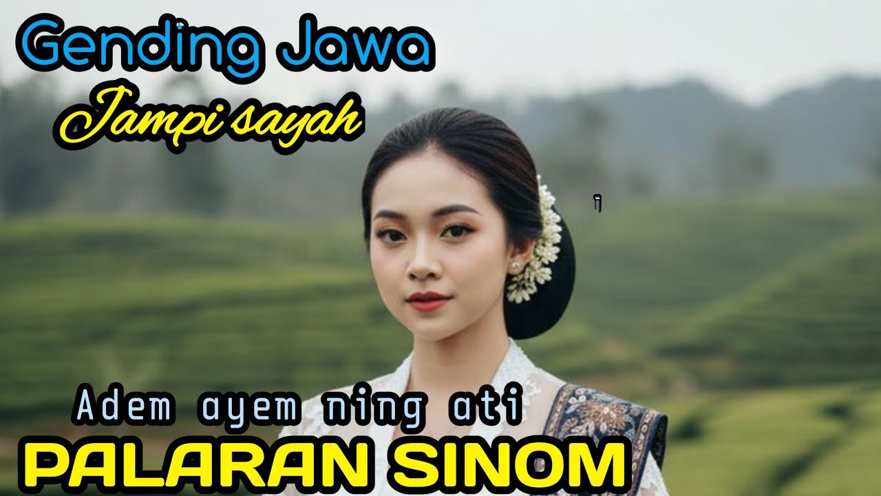 GENDING JAWA JAMPI SAYAH || PALARAN SINOM ~ ADEM AYEM NING ATI