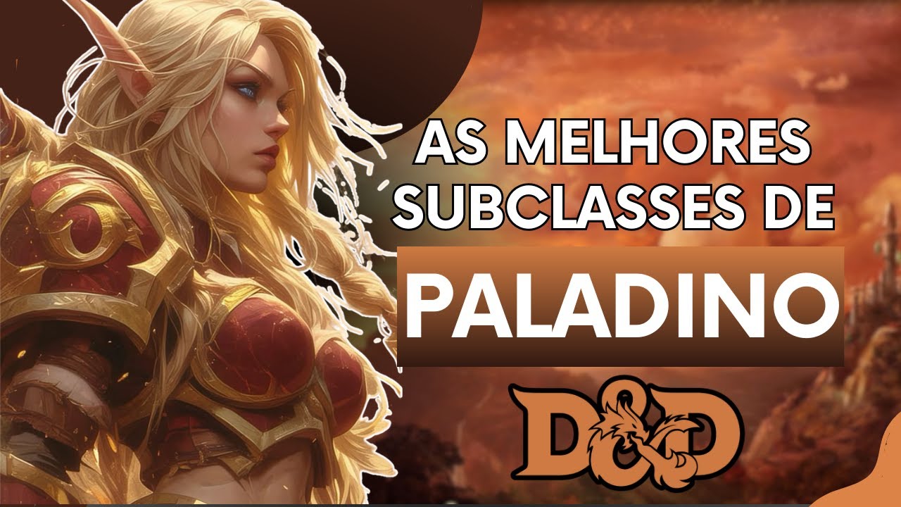 5 Subclasses de Paladino que você PRECISA JOGAR em D&D 5e
