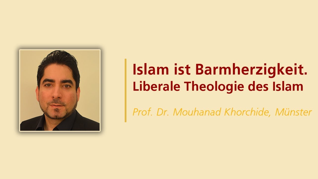 Vortrag | Islam ist Barmherzigkeit. | Prof. Dr. Mouhanad Khorchide, Münster