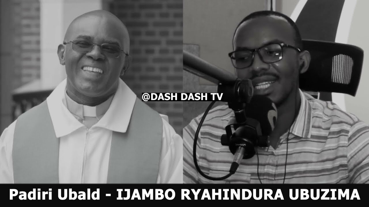 Padiri Ubald Rugirangoga - IJAMBO RYAHINDURA UBUZIMA EP648