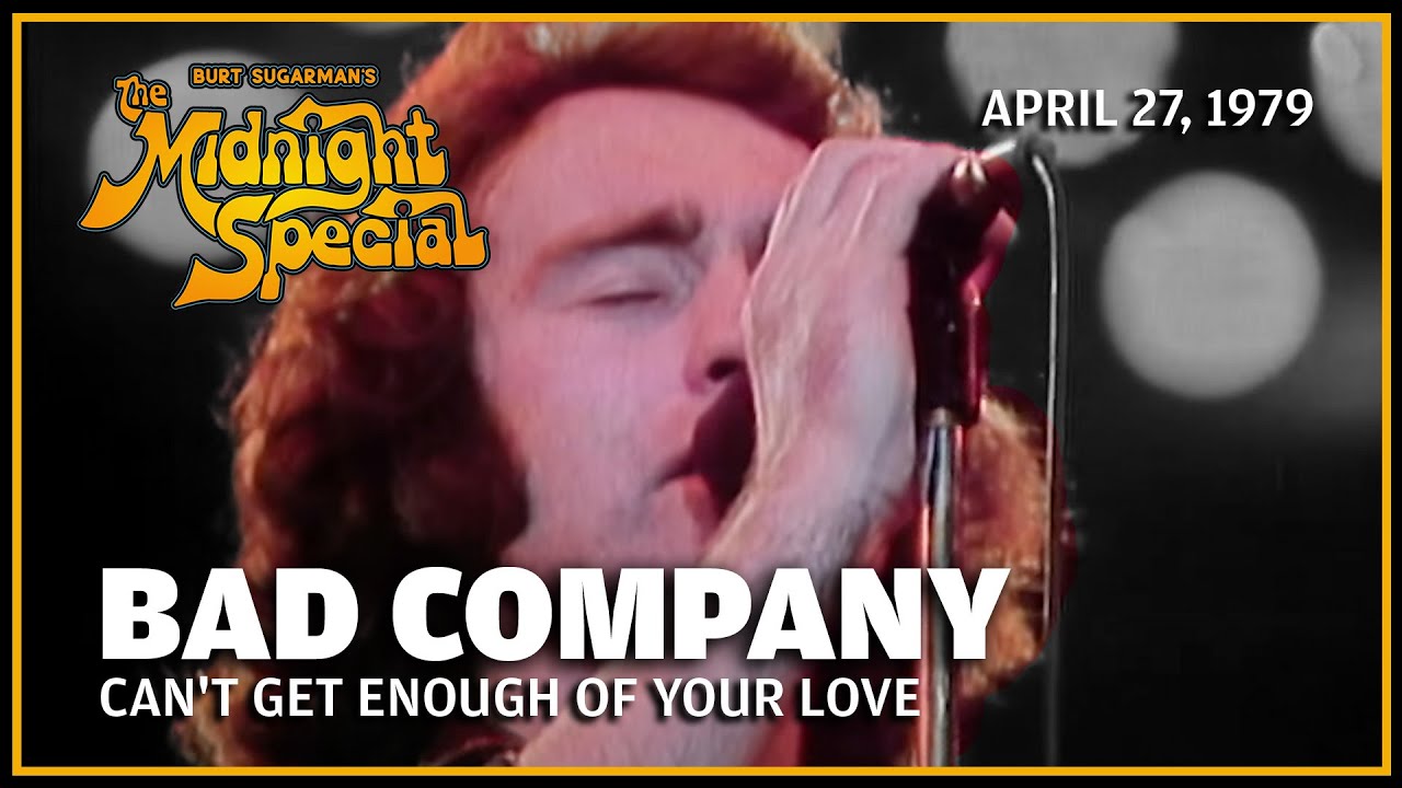 Can't Get Enough of Your Love - Bad Company | The Midnight Special