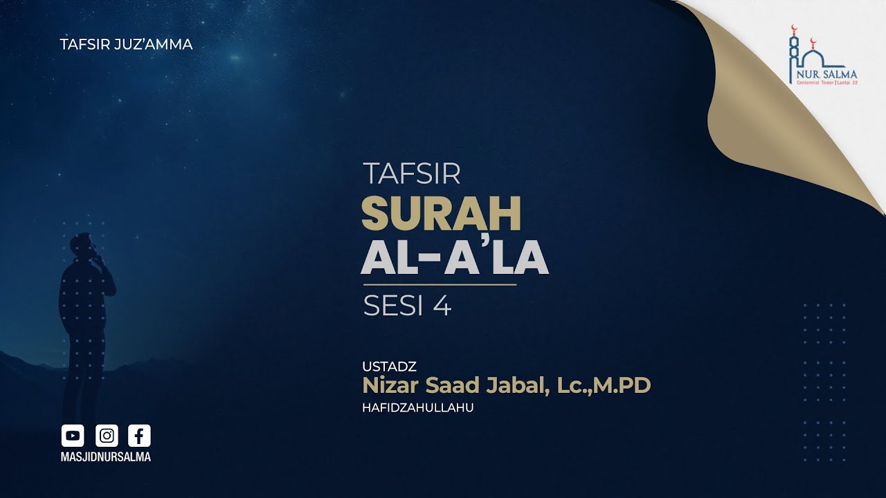 TAFSIR SURAH AL-A'LA (4) | USTADZ NIZAR SAAD JABAL, LC.,M.PD