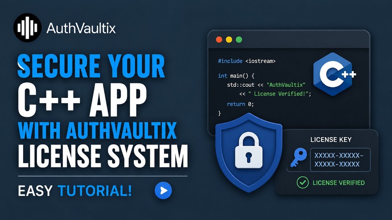 Secure Your C++ App with AuthVaultix License System   Easy Tutorial!