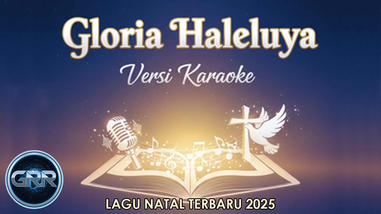 GLORIA HALELUYA (KARAOKE) | Lagu Natal Terbaru | GRR Official 2025