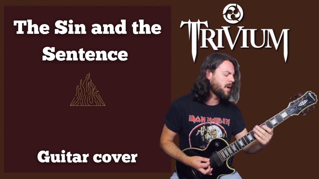 The Sin and the Sentence - Trivium guitar cover | Epiphone MKH Les Paul & Chapman MLV