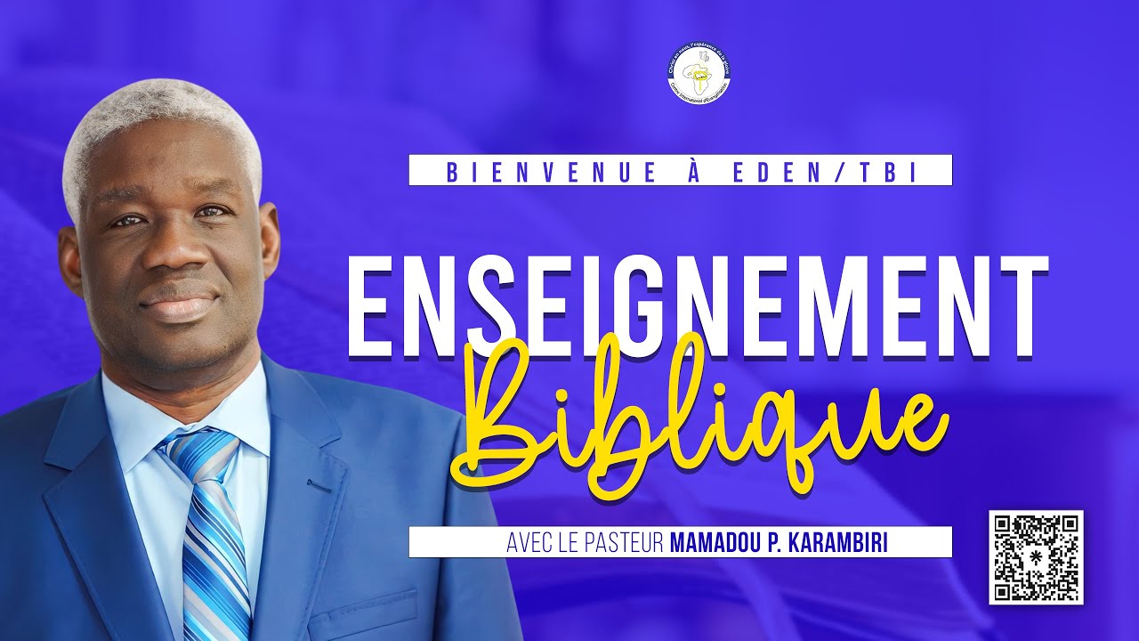 Enseignement Biblique du 12/02/2025 I Pasteur Mamadou KARAMBIRI