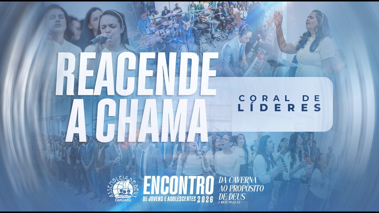Reacende a Chama | Coral de Líderes | Encontro de Jovens e Adolescentes da IEADPE em Caruaru 2026
