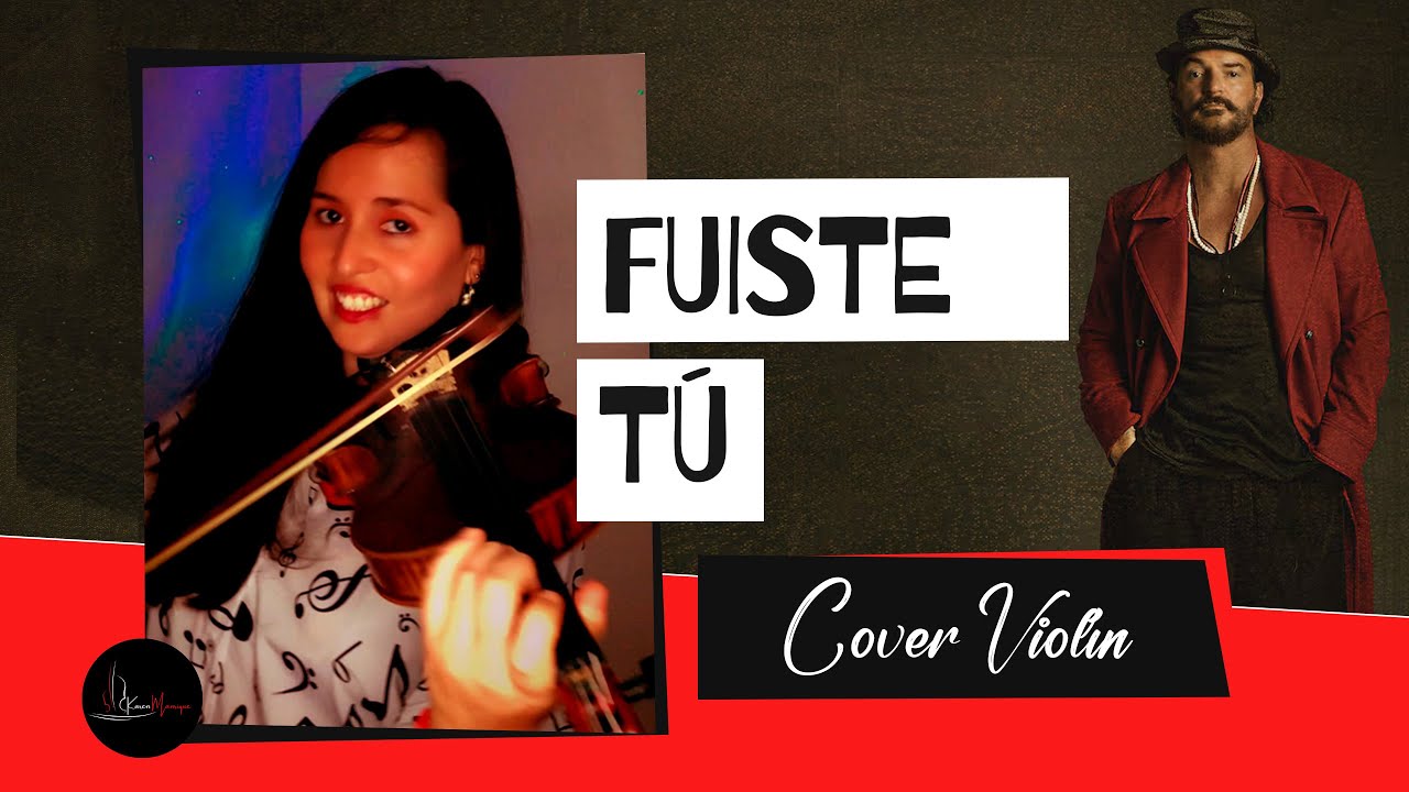 Fuiste Tú | Ricardo Arjona || Karen Manrique [Cover Violín🎻]