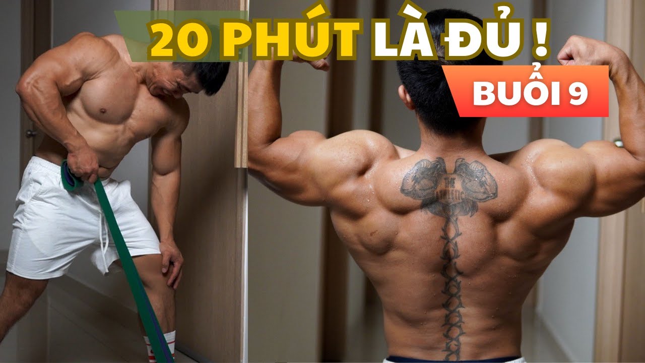 SERIES: TẬP LÀ DỄ 20P LÀ ĐỦ | Buổi 9: LƯNG & TOÀN BỘ MẶT SAU
