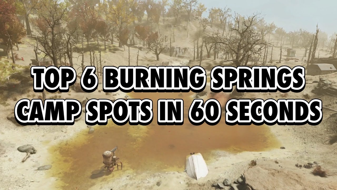 TOP 6 BURNING SPRINGS CAMP SPOTS IN 60 SECONDS | FALLOUT 76