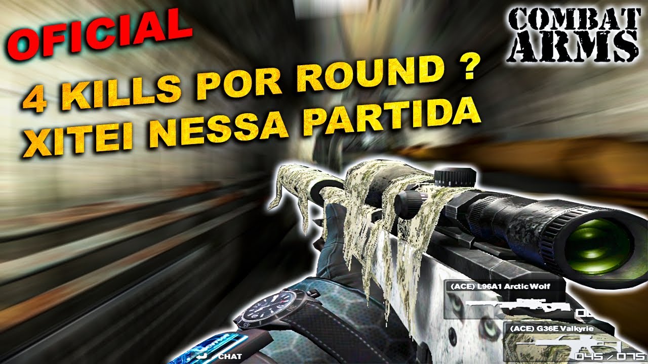 COMBAT ARMS || PARTIDA OFICIAL || 4 KILLS POR ROUND ? XITEI NESSA PARTIDA