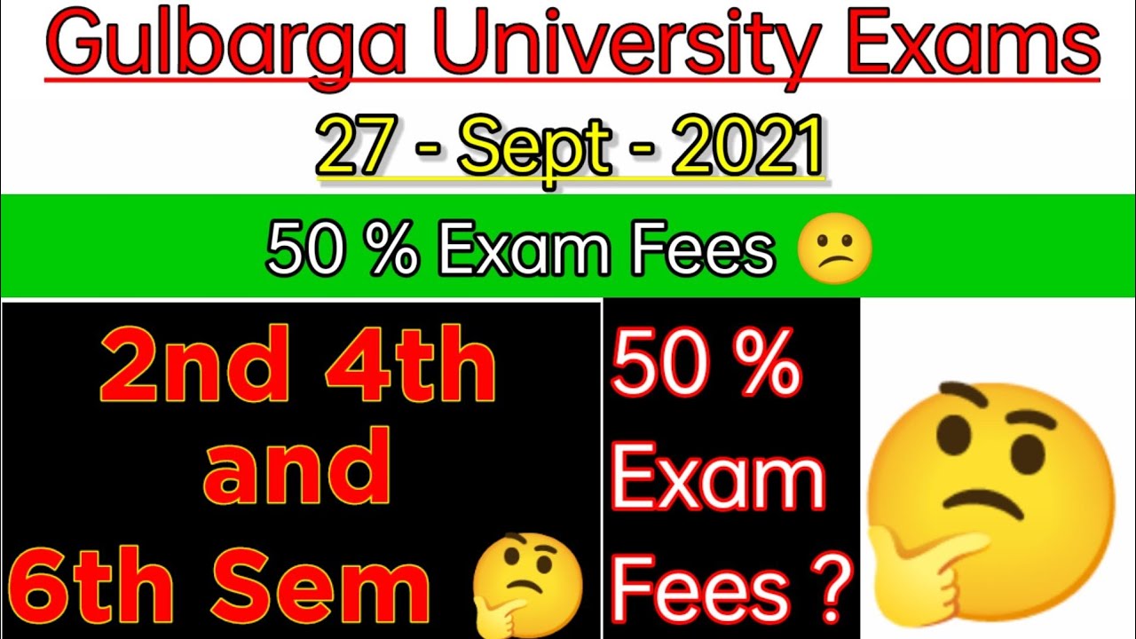 Exam Fees 50% Benefit to whom ?Gulbarga University Exams date timetable @EA_QPK 2021