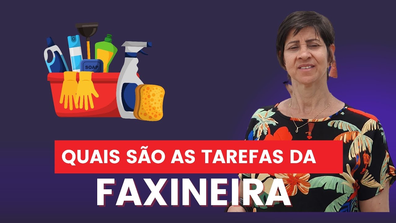 Quais são as tarefas da faxineira