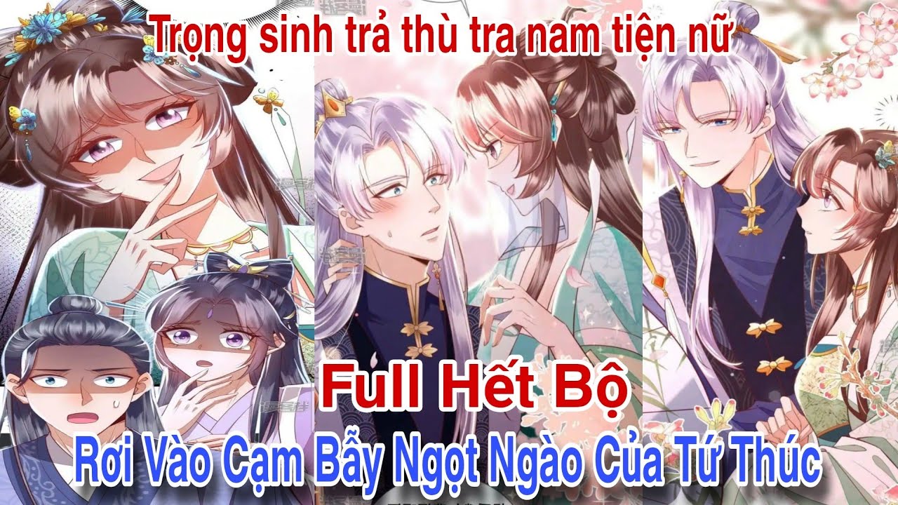 Full hết bộ💥//Trọng sinh trả thù// Rơi vào cạm bẫy ngọt ngào của tứ thúc// Review truyện tranh